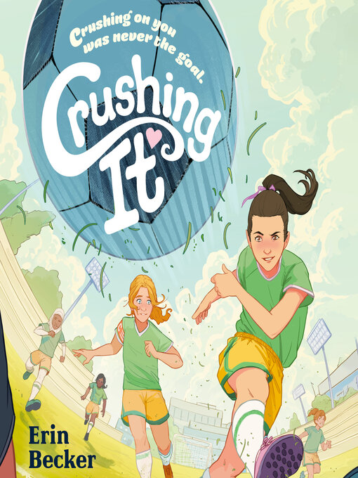 Title details for Crushing It by Erin Becker - Available